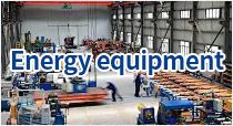 Manufacturing of energy equipment